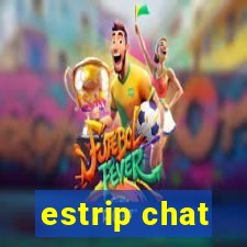 estrip chat